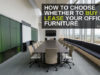 Reasons Why it Makes Sense to Lease Office Furniture in 2020